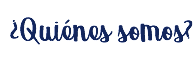 ¿Quiénes somos?